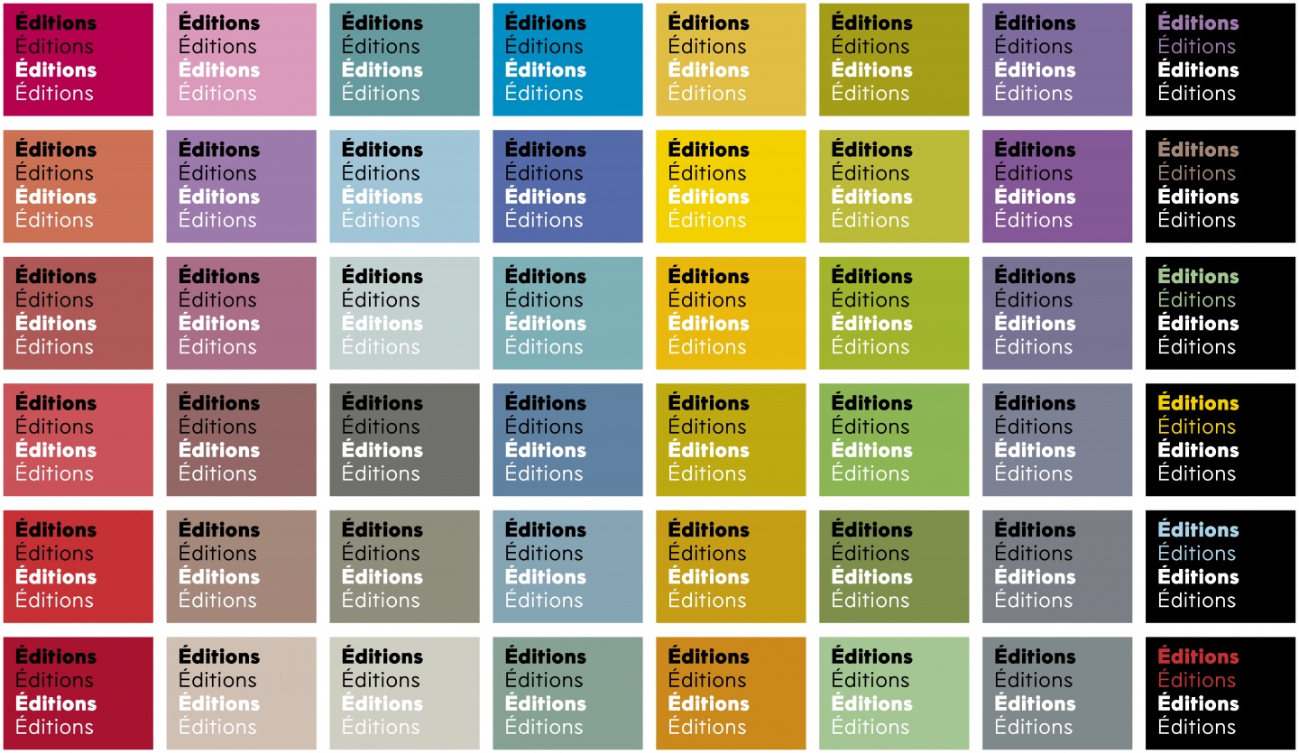 Une gamme colorée permettant l’emploi simultané de caractères noirs et blancs avec l’attention de la lisibilité.